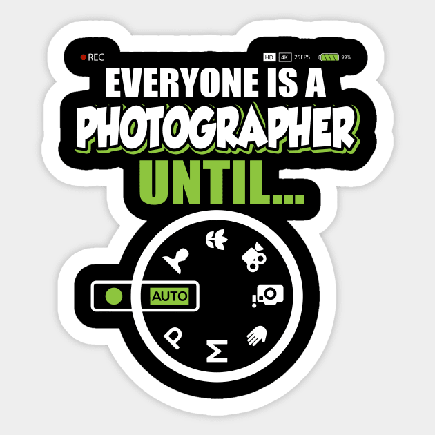 Everyone Is A Photographer Until Manual Mode Cute Photograph Sticker by paynegabriel